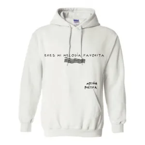 Sudadera Acción Poética Unisex Eres mi melodía favorita